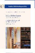 Bibliotheken Bauen - Die Barther Kirchenbibliothek Im Kontext: 1. Barther Bibliotheksgesprach Und Wiedereroffnung 19./20. April 2013separatum Aus Jahr