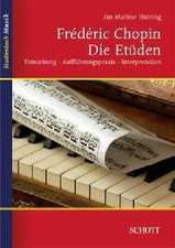 Frédéric Chopin: Die Etüden