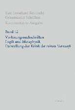 RGS: Karl Leonhard Reinhold - Gesammelte Schriften 12. Kommentierte Ausgabe / Vorlesungsnachschriften. Logik und Metaphysik. Darstellung der 