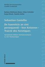 De haereticis an sint persequendi (1554) Von Ketzeren (1555) Traicté des heretiques (1557)