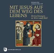 Mit Jesus auf dem Weg des Lebens