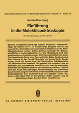 Einführung in die Molekülspektroskopie: Die Spektren und Strukturen von Einfachen Freien Radikalen