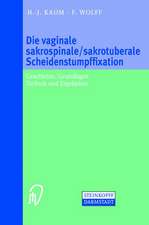 Die vaginale sakrospinale/sakrotuberale Scheidenstumpffixation