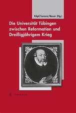 Die Universität Tübingen zwischen Reformation und Dreißigjährigem Krieg