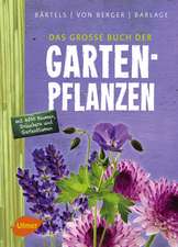 Bärtels, A: Das große Buch der Gartenpflanzen