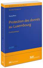 Datenschutz in Luxemburg/ Data Protection in Luxembourg/ Protection des donnés au Luxembourg