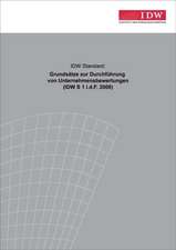 IDW Standard: Grundsätze zur Durchführung von Unternehmensbewertungen