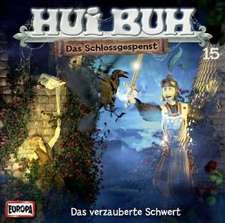 Hui Buh Neue Welt 15: Das verzauberte Schwert