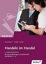 Handeln im Handel. 3. Ausbildungsjahr im Einzelhandel: Lernfelder 11 bis 14: Schülerband