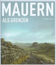 Mauern ALS Grenzen: Roman Zur Varusschlacht