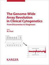 The Genome-Wide Array Revolution in Clinical Cytogenetics: From Discoveries to Diagnoses