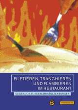 Filetieren, Tranchieren und Flambieren im Restaurant