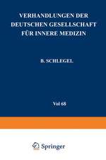 Verhandlungen der Deutschen Gesellschaft für Innere Medizin: Achtundsechzigster Kongress Gehalten zu Wiesbaden vom 30. April–3. Mai 1962