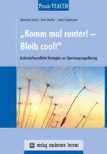 Praxis TEACCH: ¿Komm mal runter! - Bleib cool!¿