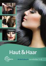 Haut & Haar Arbeitsbuch Lernfelder 1-5