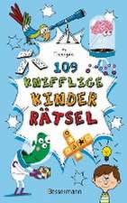 109 knifflige Kinderrätsel. Ab 8 Jahren