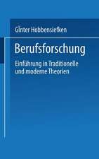 Berufsforschung: Einführung in traditionelle und moderne Theorien