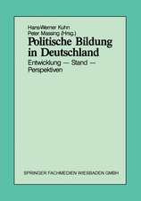 Politische Bildung in Deutschland: Entwicklung - Stand - Perspektiven