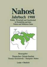 Nahost Jahrbuch 1988: Politik, Wirtschaft und Gesellschaft in Nordafrika und dem Nahen und Mittleren Osten