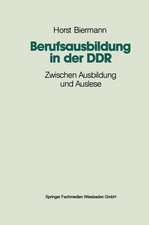 Berufsausbildung in der DDR: Zwischen Ausbildung und Auslese