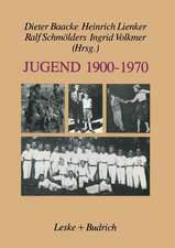 Jugend 1900–1970: Zwischen Selbstverfügung und Deutung