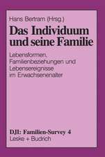 Das Individuum und seine Familie: Lebensformen, Familienbeziehungen und Lebensereignisse im Erwachsenenalter