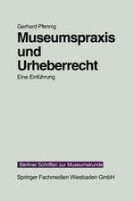 Museumspraxis und Urheberrecht: Eine Einführung