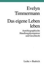 Das eigene Leben leben: Autobiographische Handlungskompetenz und Geschlecht