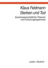 Sterben und Tod: Sozialwissenschaftliche Theorien und Forschungsergebnisse