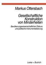 Gesellschaftliche Konstruktion von Minderheiten: Bevölkerungswissenschaftlicher Diskurs und politische Instrumentalisierung