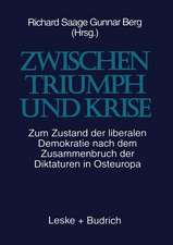 Zwischen Triumph und Krise: Zum Zustand der liberalen Demokratie nach dem Zusammenbruch der Diktaturen in Osteuropa