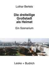 Die dreiteilige Großstadt als Heimat: Ein Szenarium