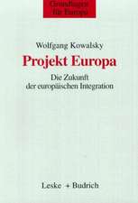 Projekt Europa: Die Zukunft der europäischen Integration