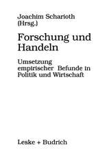 Forschung und Handeln: Umsetzung empirischer Befunde in Politik und Wirtschaft