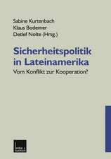 Sicherheitspolitik in Lateinamerika: Vom Konflikt zur Kooperation?