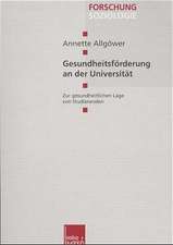 Gesundheitsförderung an der Universität: Zur gesundheitlichen Lage von Studierenden