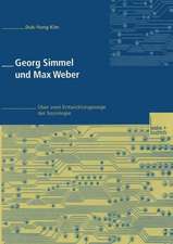 Georg Simmel und Max Weber: Über zwei Entwicklungswege der Soziologie