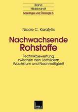 Nachwachsende Rohstoffe: Technikbewertung zwischen den Leitbildern Wachstum und Nachhaltigkeit