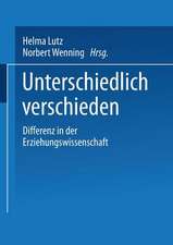 Unterschiedlich verschieden: Differenz in der Erziehungswissenschaft