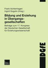 Bildung und Erziehung in Übergangsgesellschaften: Beiträge zum 17. Kongress der Deutschen Gesellschaft für Erziehungswissenschaft