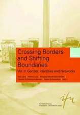 Crossing Borders and Shifting Boundaries: Vol. II: Gender, Identities and Networks