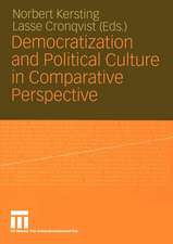 Democratization and Political Culture in Comparative Perspective: Festschrift for Dirk Berg-Schlosser