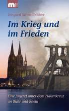 Im Krieg und im Frieden