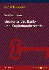 Lehmann, M: Grundriss des Bank- und Kapitalmarktrechts