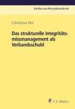 Das strukturelle Integritätsmissmanagement als Verbandsschuld