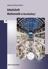 Mathematik im BK I. Arbeitsheft. Baden-Württemberg