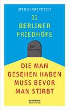 11 Berliner Friedhöfe, die man gesehen haben muss, bevor man stirbt