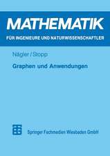 Graphen und Anwendungen: Eine Einführung für Studierende der Natur-, Ingenieur- und Wirtschaftswissenschaften