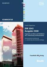 DIN 1045 Ausgabe 2008: Tragwerke aus Beton und Stahlbeton