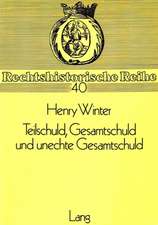 Teilschuld, Gesamtschuld Und Unechte Gesamtschuld: Zur Konzeption Der 420 Ff. Bgb -. Ein Beitrag Zur Entstehungsgeschichte Des Bgb